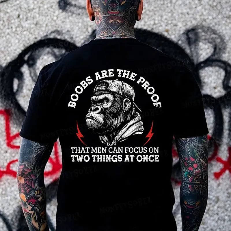 Boobs The Proof That Men Can Focus On Two Things At Once  Monkey T-shirt