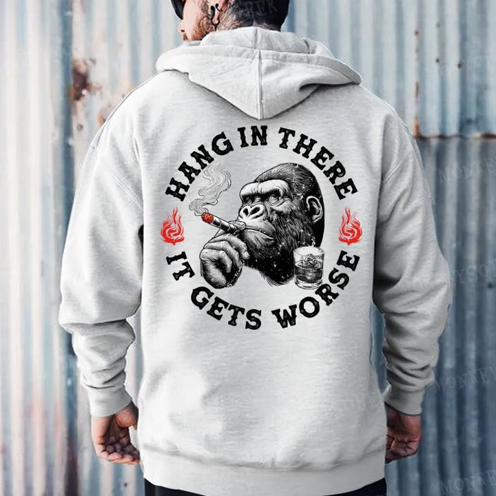 Hang In There It Gets Worse Hoodies