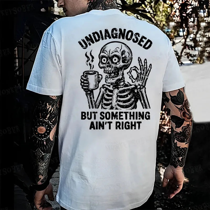 Undiagnosed But Something Ain't Right  Monkey T-shirt