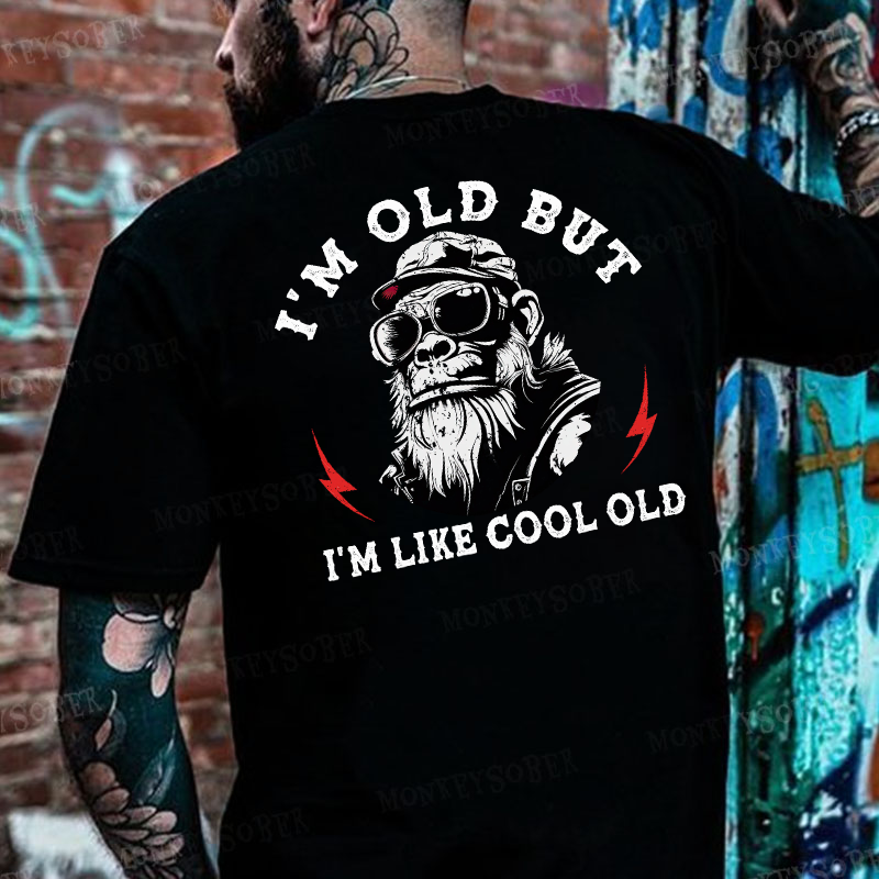 I'm Old But I'm Like Cool Old Funny Gift Monkey T-shirt