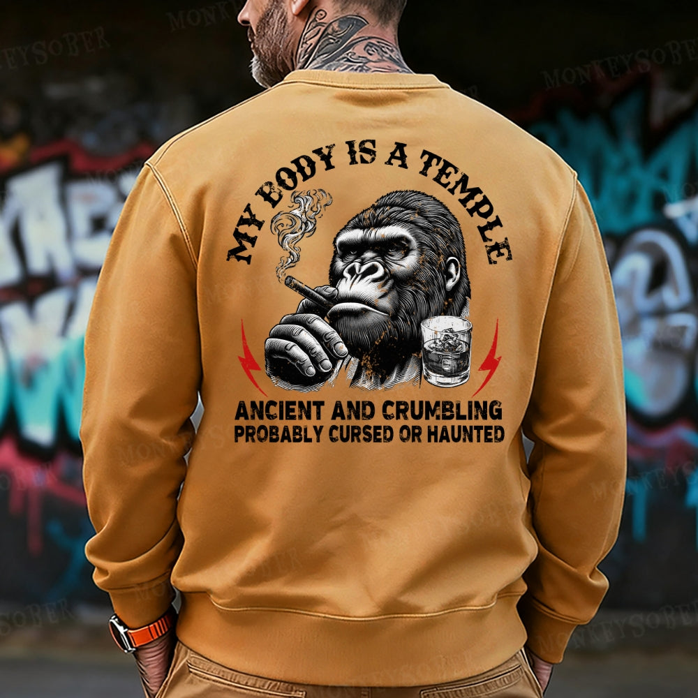 My Body Is A Temple Ancient And Crumbling Probably Cursed Or Haunted Sweatshirt