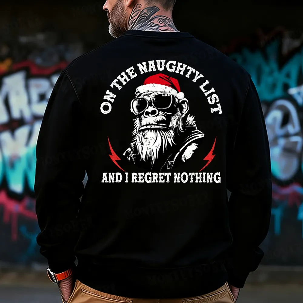 On The Naughty List And I Regret Nothing Sweatshirt