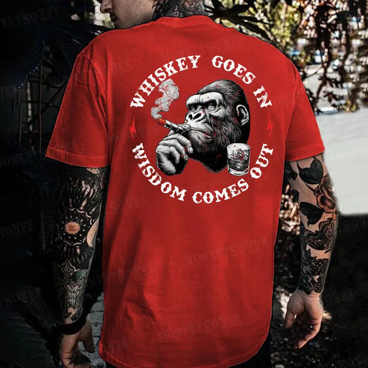 Whiskey Goes In Wisdom Comes Out  Monkey T-shirt