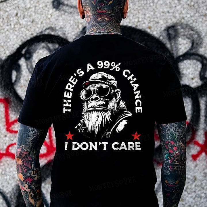 There's A 99% Chance I Don't Care Monkey T-shirt