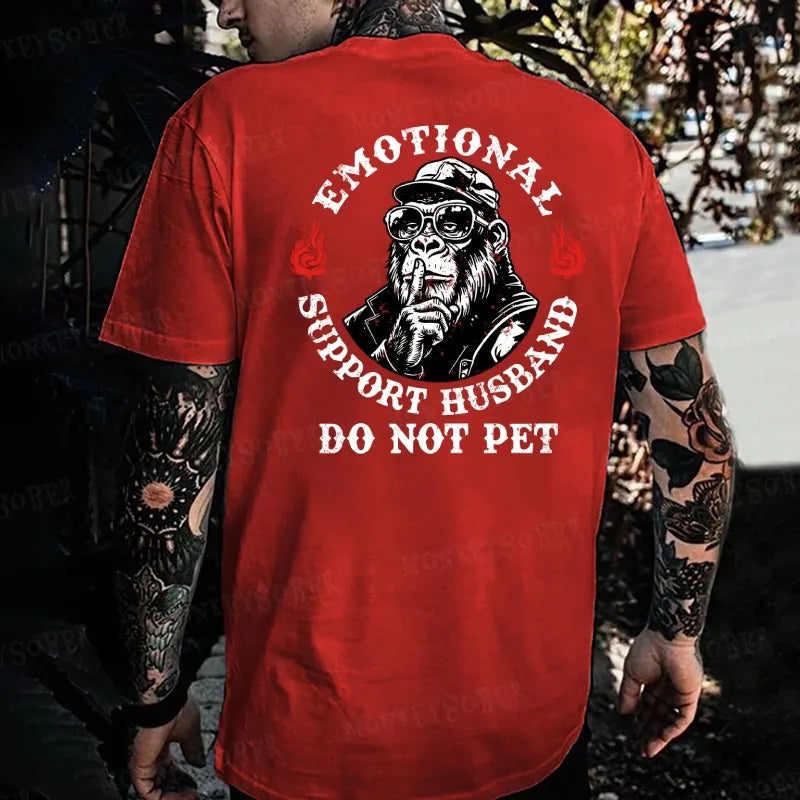 Emotional Support Husband Do Not Pet  Monkey T-shirt