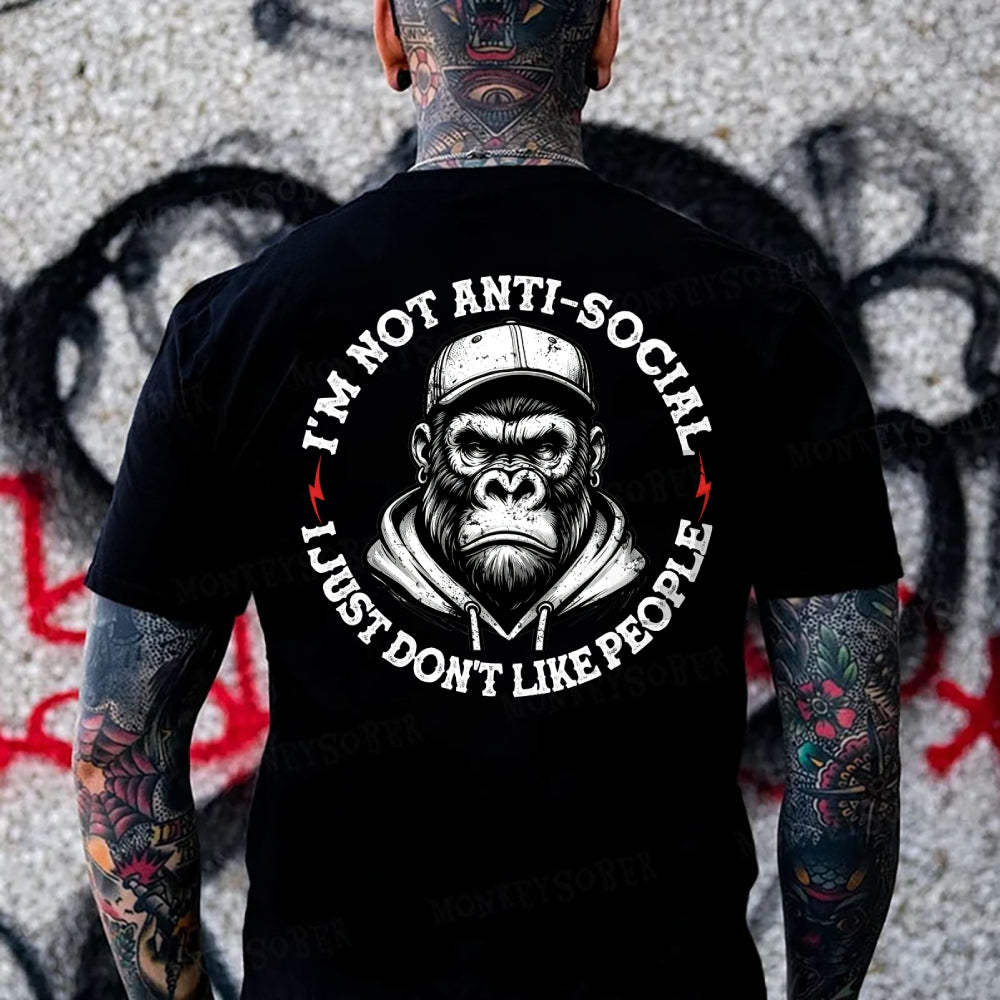 I'm Not Anti-Social I Just Don't Like People Funny Monkey T-shirt