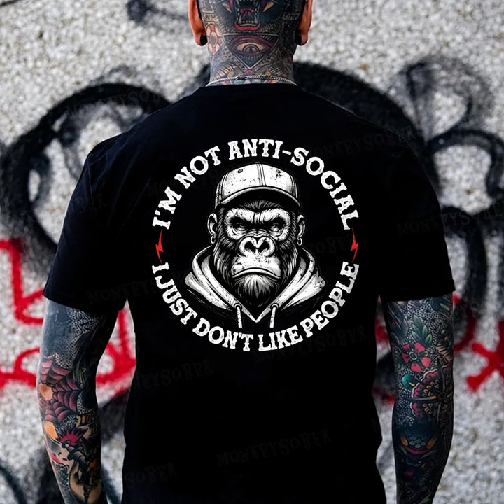 I'm Not Anti-Social I Just Don't Like People Funny Monkey T-shirt