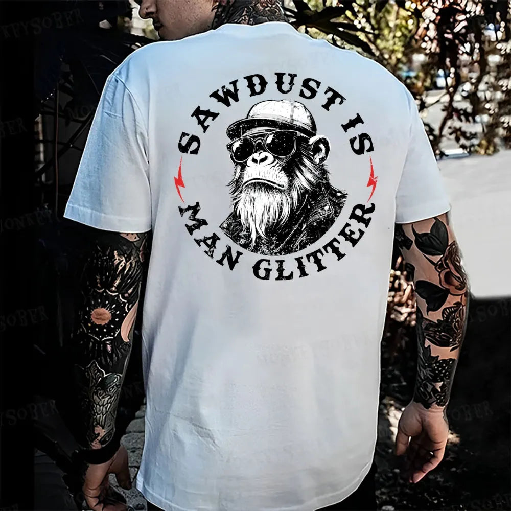 Sawdust Is Man Glitter Monkey T-shirt