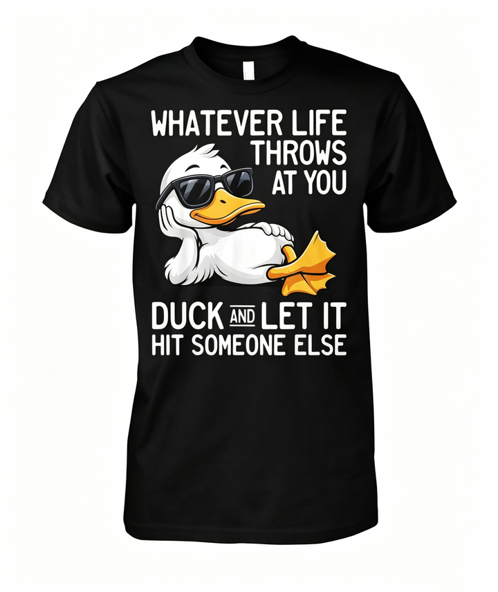 Whatever Life Throws At You T-shirt