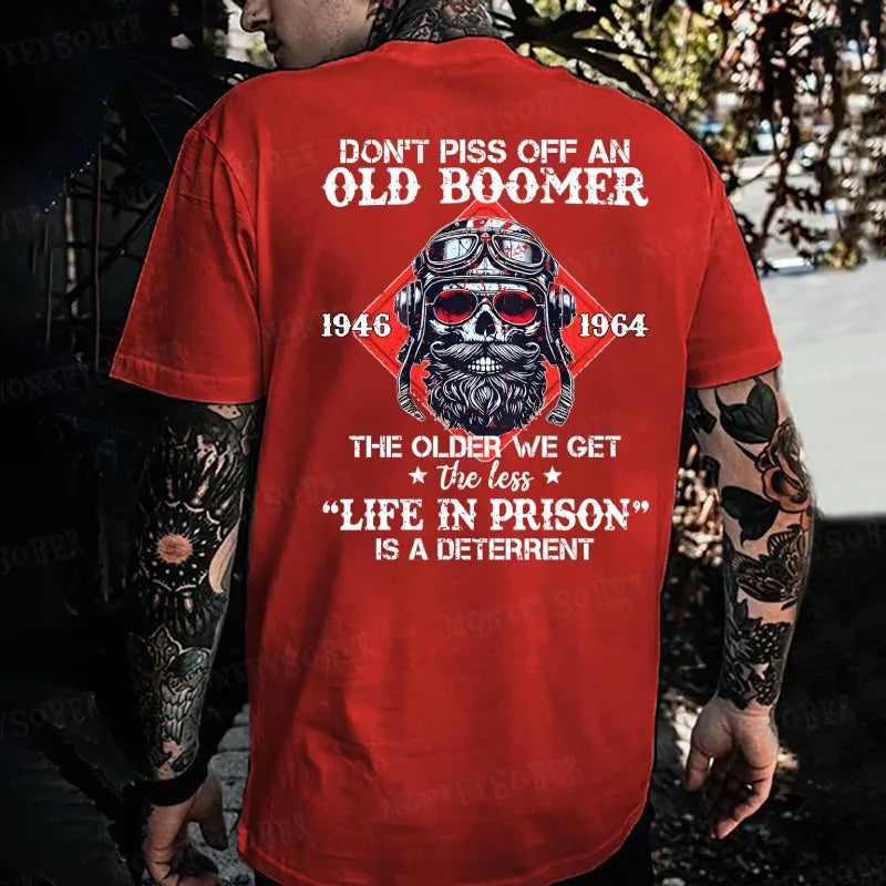 Don't Piss Off An Old Boomer The Older We Get The Less Life In Prison Is A Deterrent Monkey T-shirt
