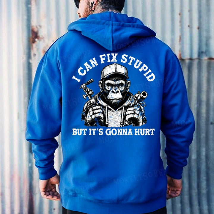 I Can Fix Stupid But It's Gonna Hurt Hoodies