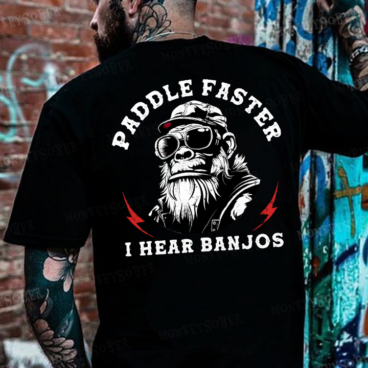 Paddle Faster I Hear Banjos Monkey T-shirt