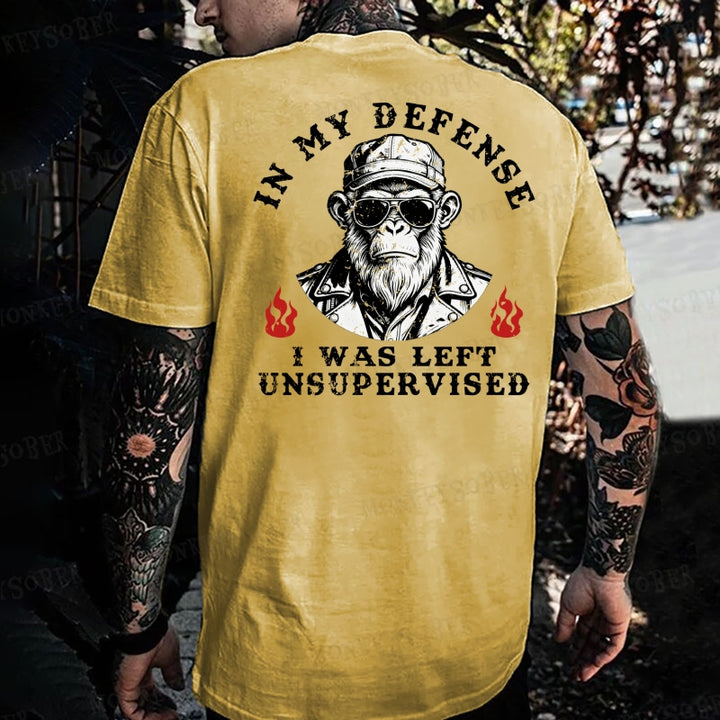 In My Defense I Was Left Unsupervised Monkey T-shirt
