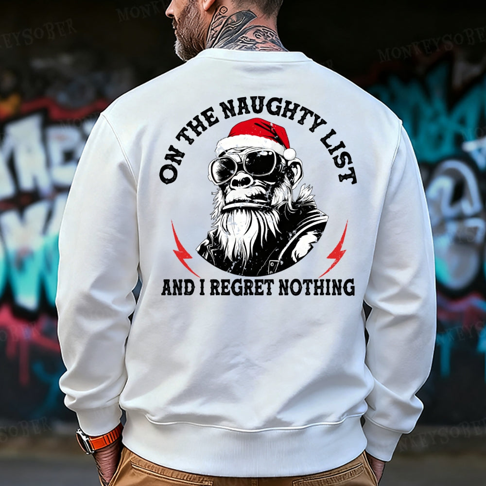 On The Naughty List And I Regret Nothing Sweatshirt