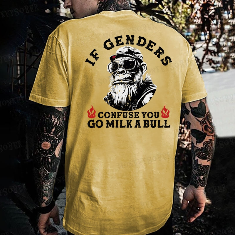 If Genders Confuse You Go Milk A Bull Monkey T-shirt
