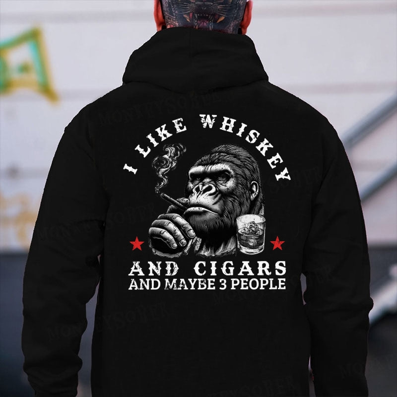 I Like Whiskey And Cigars And Maybe 3 People Hoodies