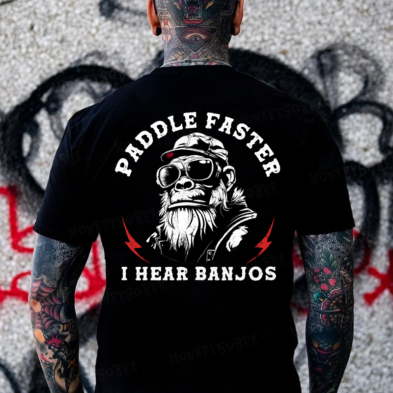 Paddle Faster I Hear Banjos Monkey T-shirt