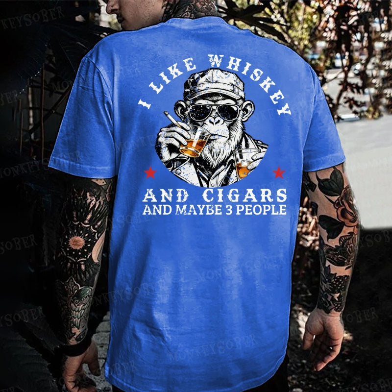 I Like Whiskey And Cigars And Maybe 3 People Monkey T-shirt