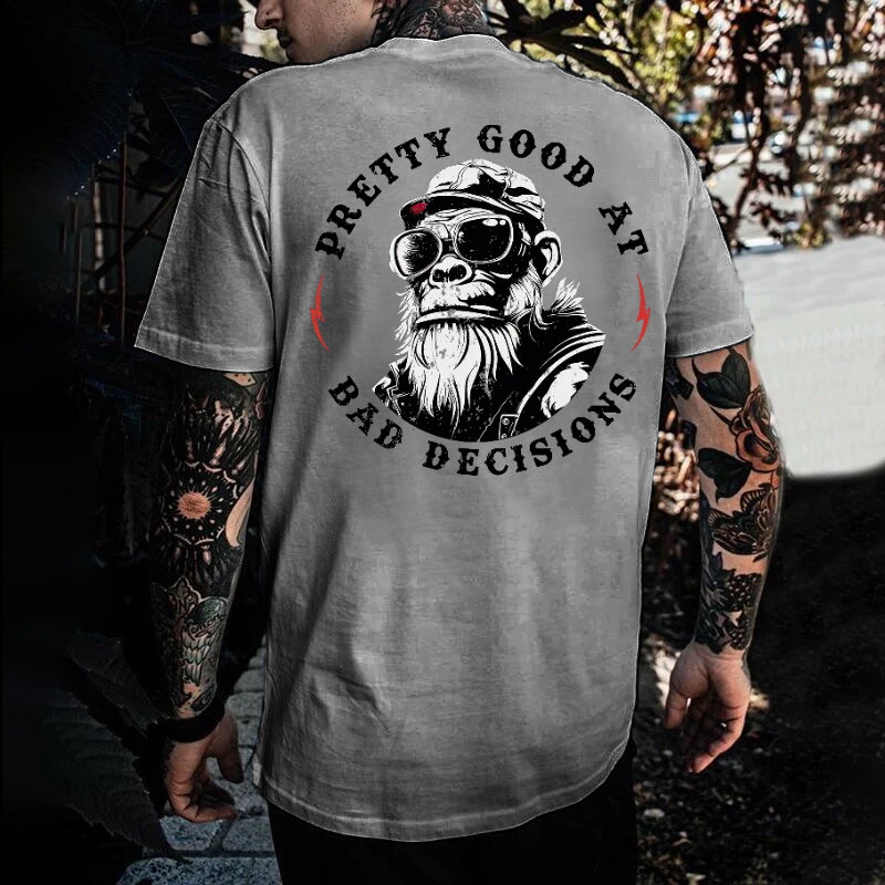 Pretty Good At Bad Decisions T-shirt