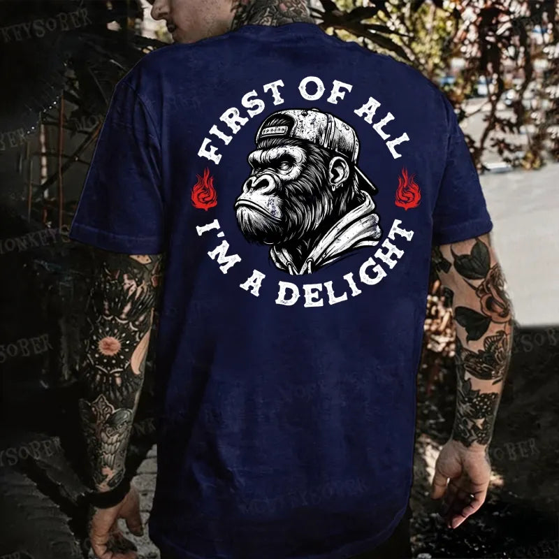 First Of All I’M A Delight Monkey T-shirt