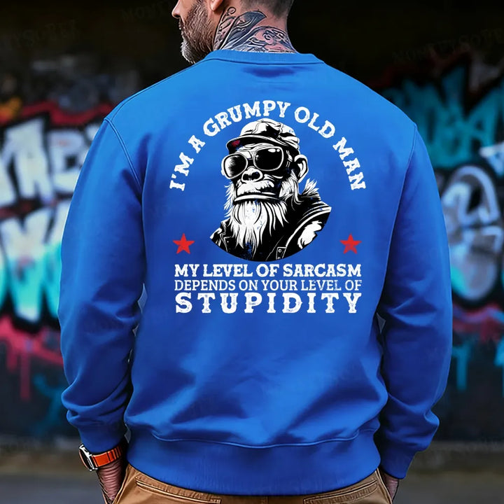 I'm A Grumpy Old Man My Level Of Sarcasm Depends On Your Level Of Stupidity Sweatshirt