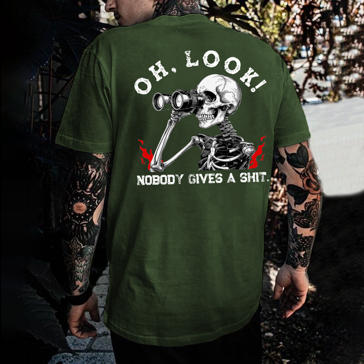 Oh Look Nobody Gives A Shit  T-shirt