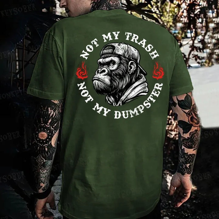 Not My Trash Not My Dumpster Monkey T-shirt