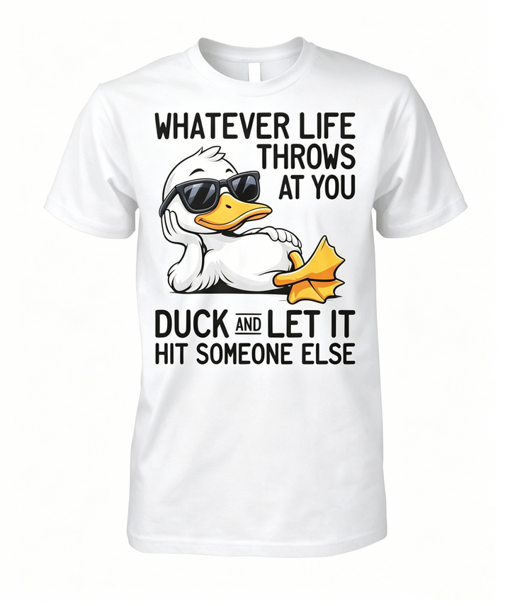 Whatever Life Throws At You T-shirt