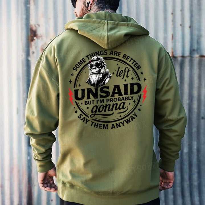 Some Things Are Better Left Unsaid But I'm Probably Gonna Say Them Anyway  Hoodies