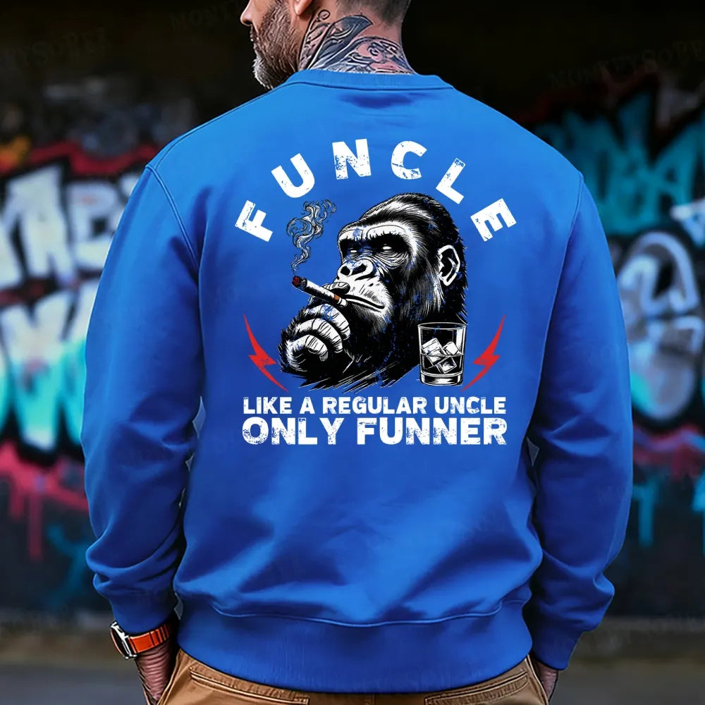 Funcle Like A Regular Uncle Only Funner Sweatshirt
