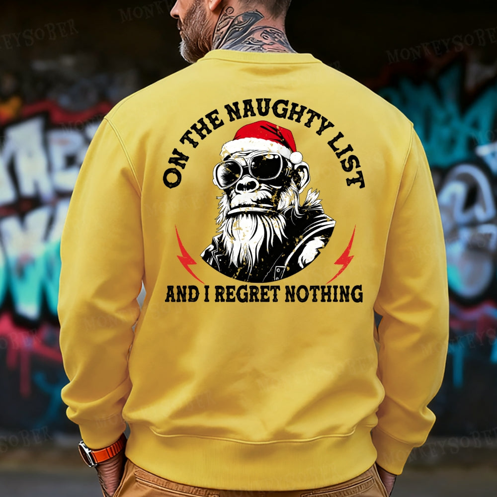 On The Naughty List And I Regret Nothing Sweatshirt