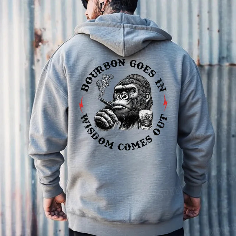 Bourbon Goes In Wisdom Comes Out Hoodies