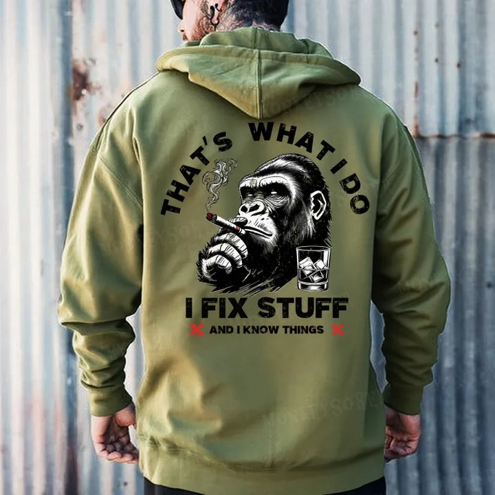 That's What I Do I Fix Stuff And I Know Things Hoodies