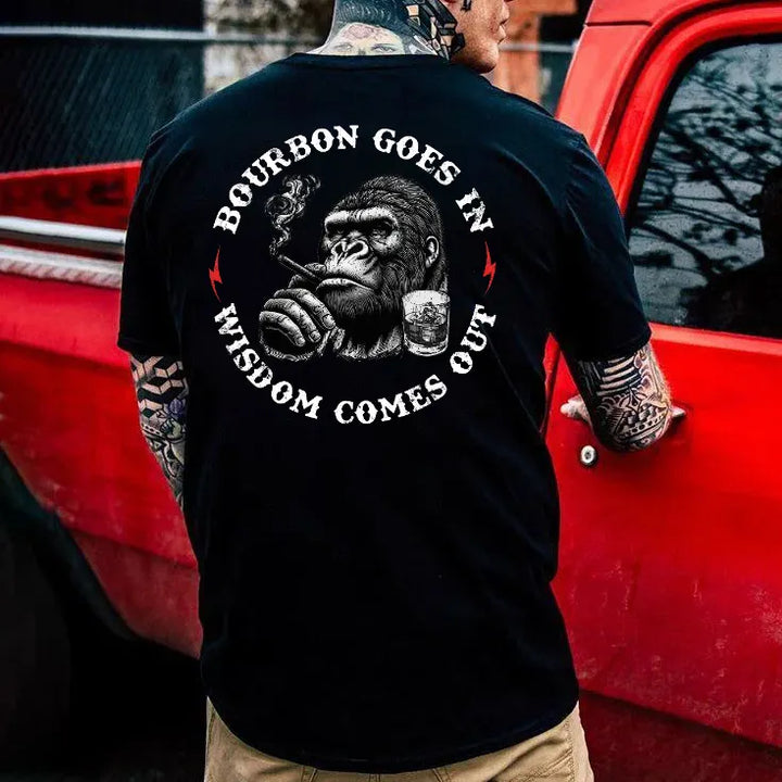 Bourbon Goes In Wisdom Comes Out T-shirt