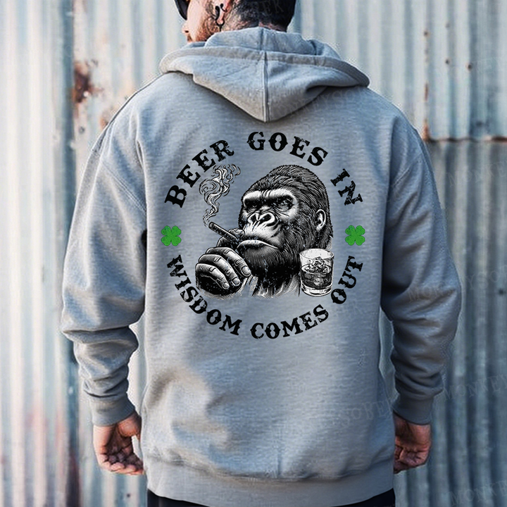 Beer Goes In Wisdom Comes Out Hoodies