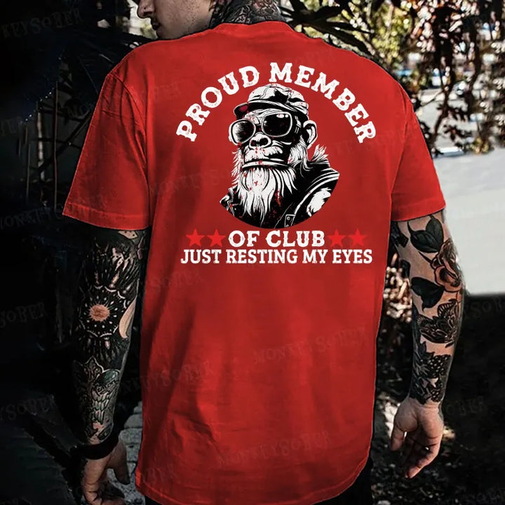Proud Member Of Club Just Resting My Eyes Monkey T-shirt