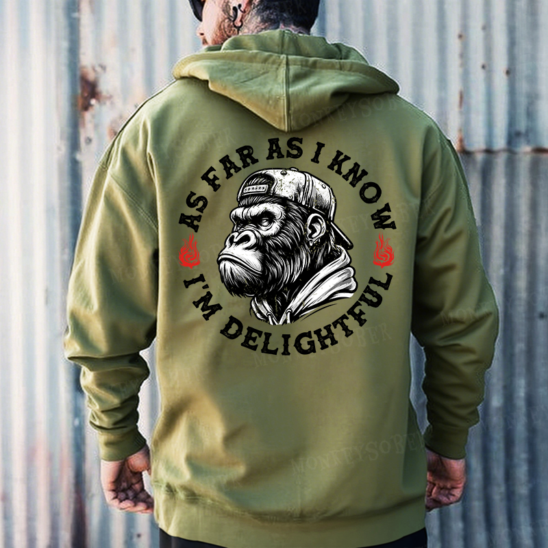 As Far As I Know I'm Delightful Funny Monkey Hoodies