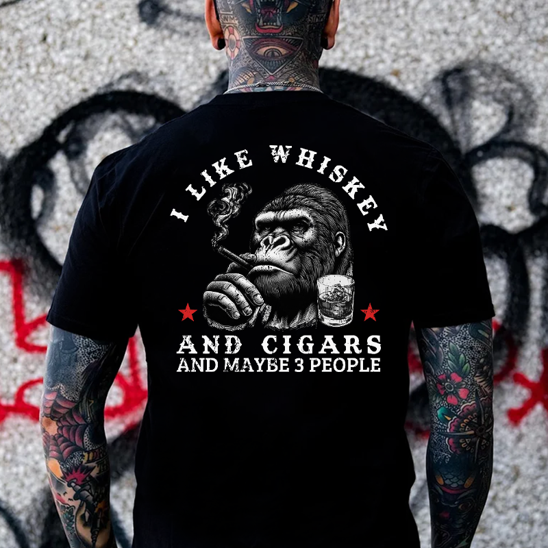 I Like Whiskey And Cigars And Maybe 3 People T-shirt