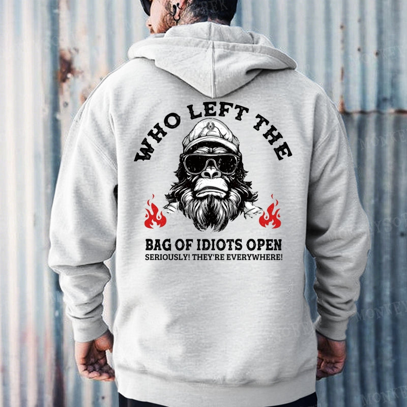 Who Left The Bag Of Idiots Open ? Hoodies