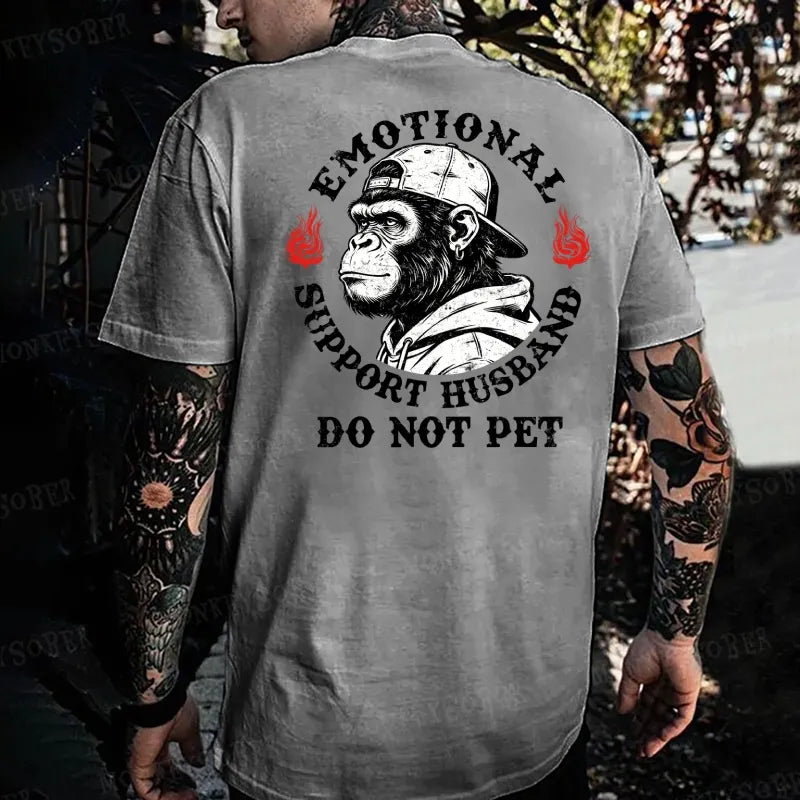 Emotional Support Husband Do Not Pet  Monkey T-shirt