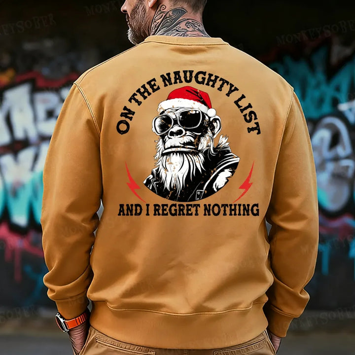 On The Naughty List And I Regret Nothing Sweatshirt