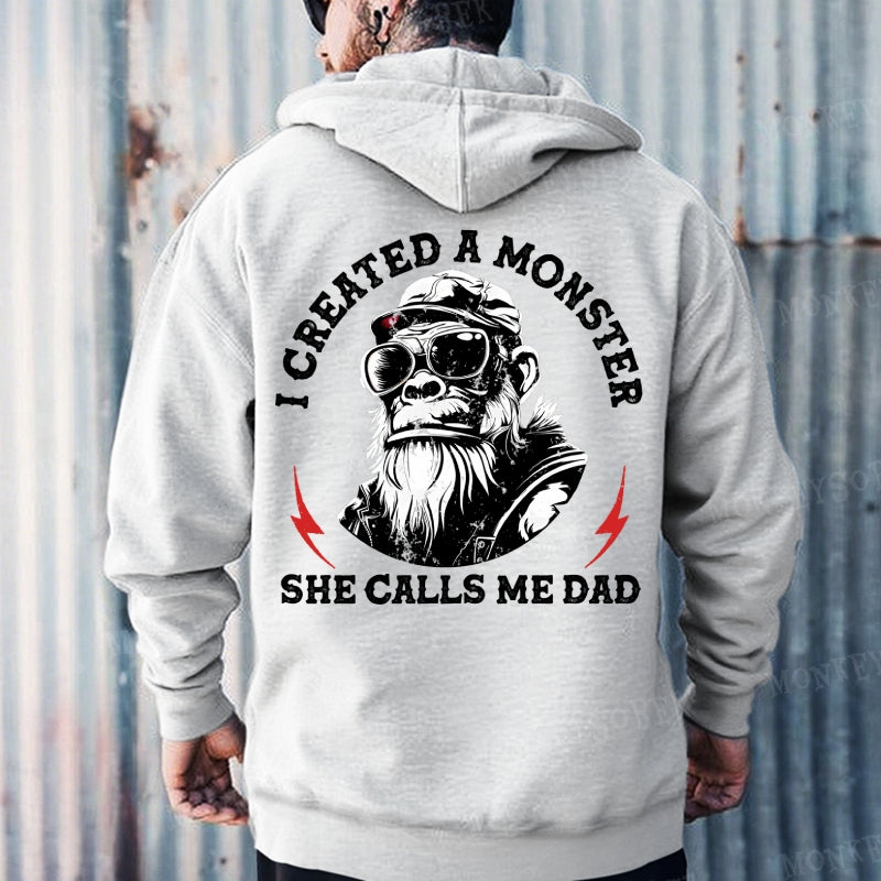 I Created A Monster She Calls Me Dad Hoodies