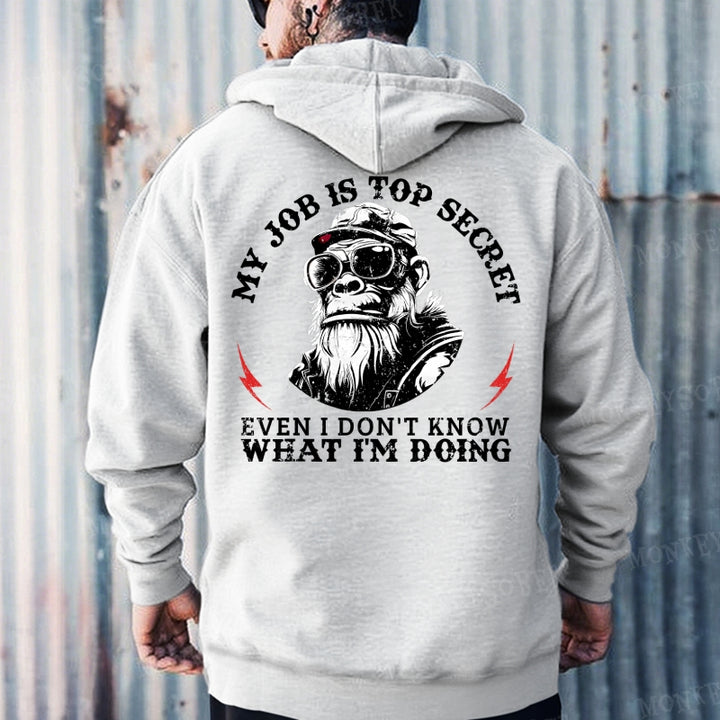 My Job Is Top Secret,Even I Don't Know What I'm Doing Hoodies