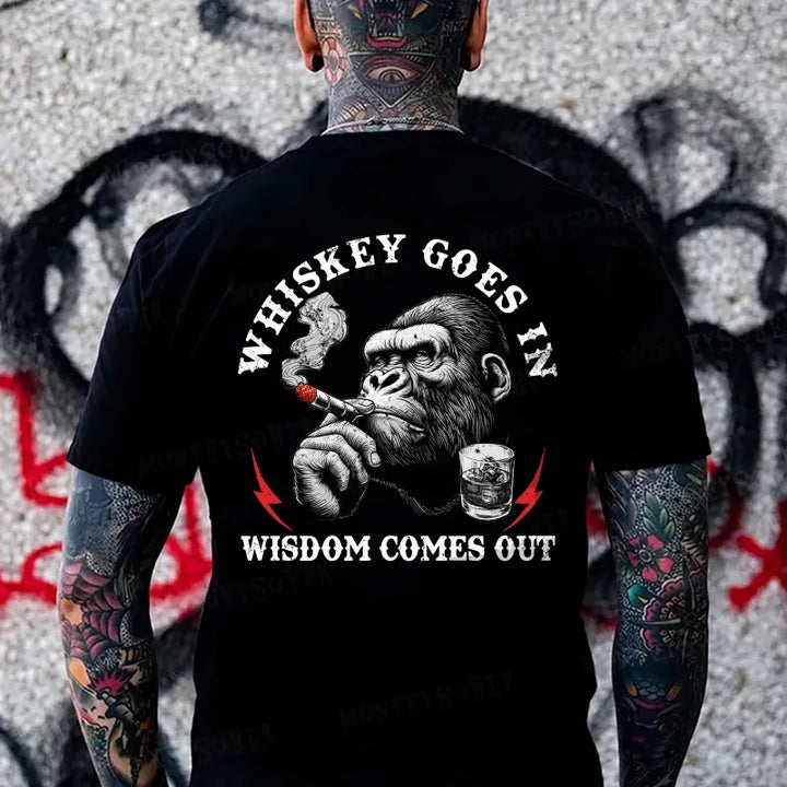 Whiskey Goes In Wisdom Comes Out Monkey T-shirt