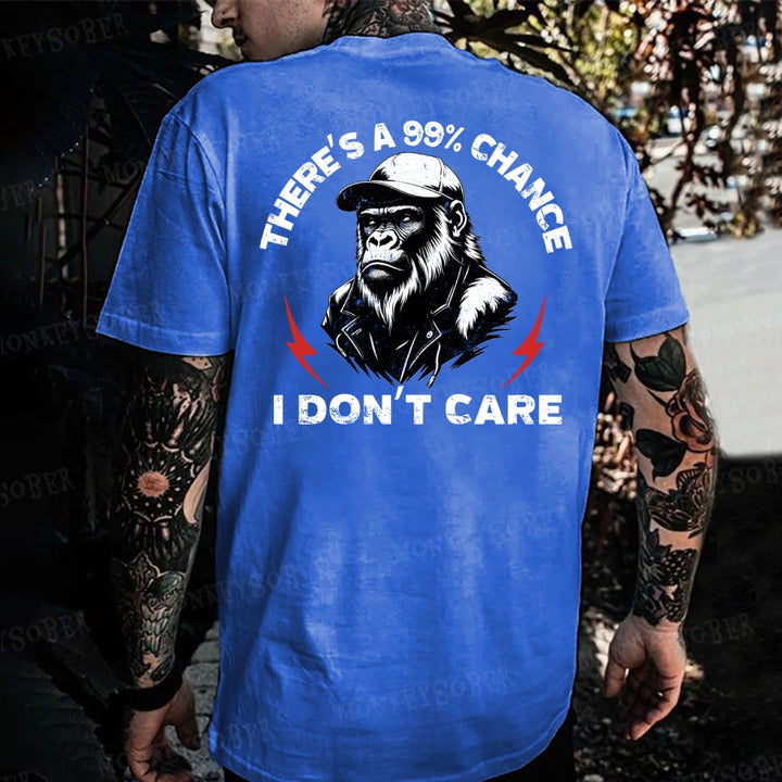 There's A 99% Chance I Don't Care Monkey T-shirt