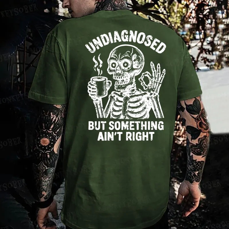 Undiagnosed But Something Ain't Right  Monkey T-shirt