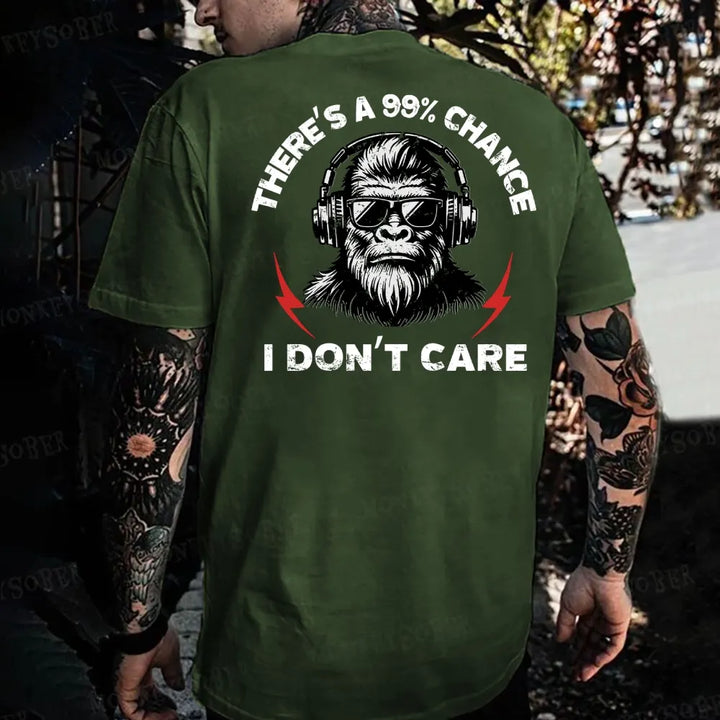 There's A 99% Chance I Don't Care Monkey T-shirt