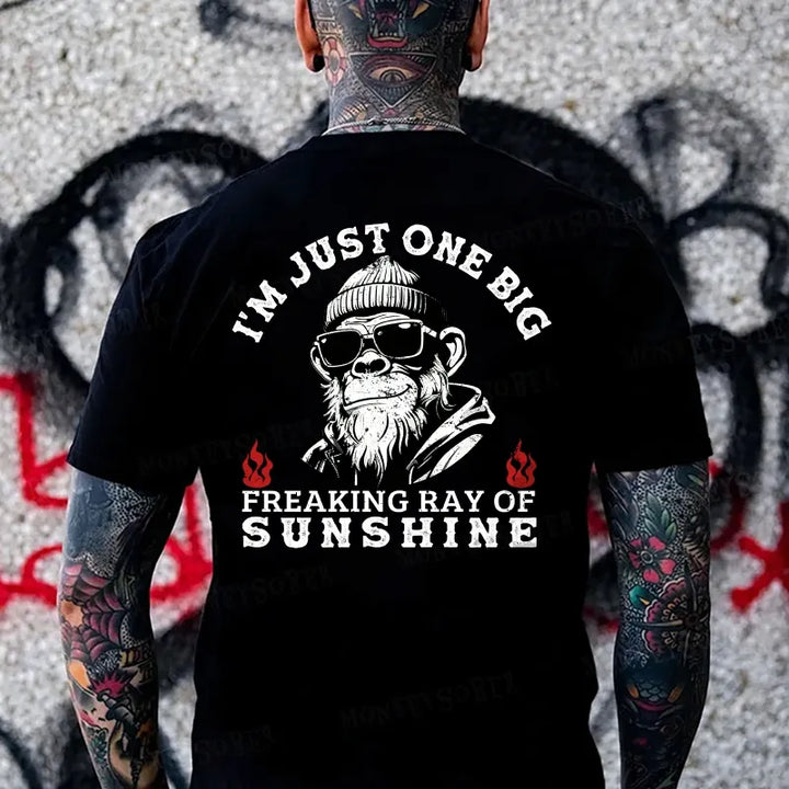 I'm Just One Big Freaking Ray Of Sunshine! Monkey T-shirt