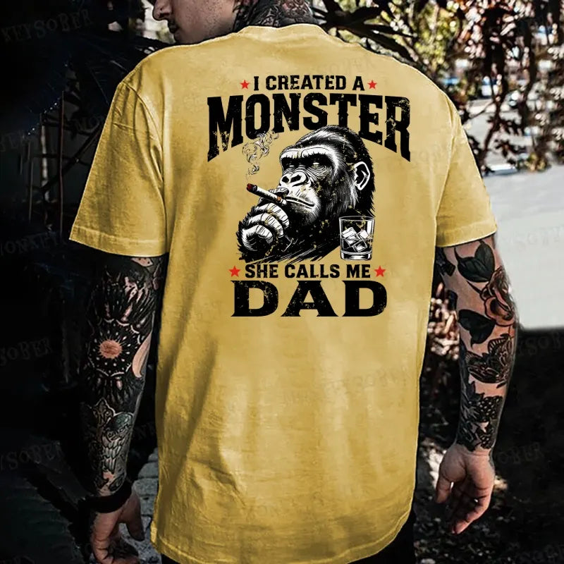 I Created A Monster She Calls Me Dad Monkey T-shirt