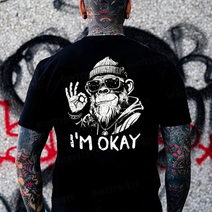 “i'm ok ” Monkey T-shirt